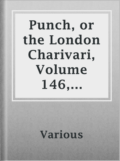 Title details for Punch, or the London Charivari, Volume 146, January 21, 1914 by Various - Available